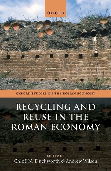 Couverture_Recycling and Reuse in the Roman Economy
