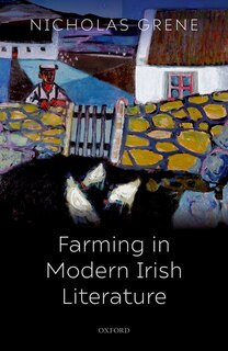 Front cover_Farming In Modern Irish Literature