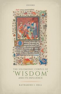 Front cover_The Solomonic Corpus of 'Wisdom' and Its Influence