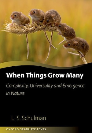 When Things Grow Many: Complexity, Universality, And Emergence In Nature