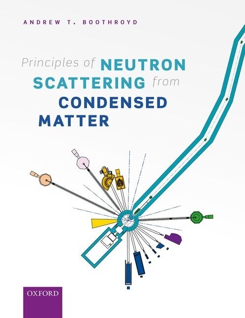 Couverture_Principles of Neutron Scattering from Condensed Matter
