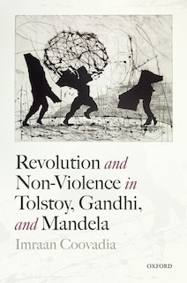Couverture_Revolution and Non-Violence in Tolstoy, Gandhi, and Mandela