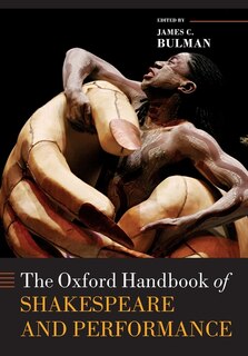 Front cover_The Oxford Handbook of Shakespeare and Performance