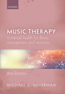 Front cover_Music Therapy In Mental Health For Illness Management And Recovery