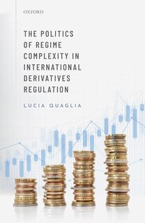 Front cover_The Politics of Regime Complexity in International Derivatives Regulation