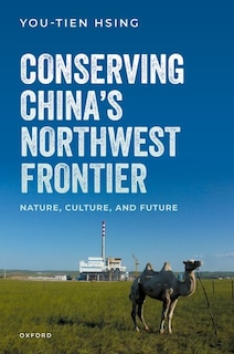 Couverture_Conserving Chinas Northwest Frontier