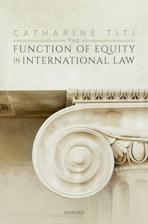 Couverture_The Function Of Equity In International Law