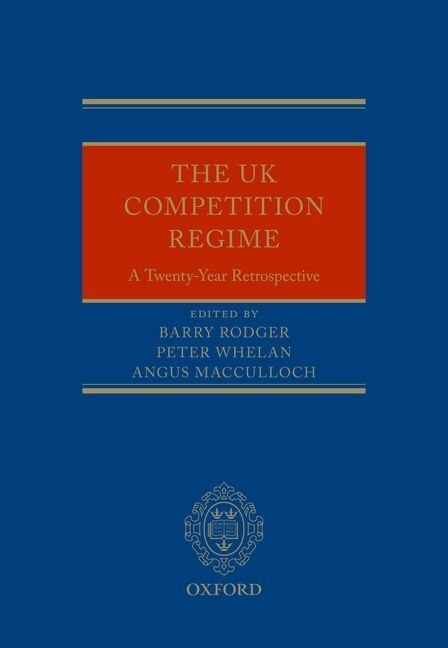 The Uk Competition Regime: A Twenty-year Retrospective