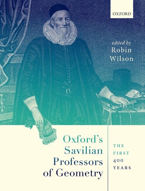Front cover_Oxford's Savilian Professors Of Geometry