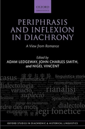 Periphrasis And Inflexion In Diachrony: A View From Romance