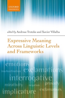 Couverture_Expressive Meaning Across Linguistic Levels And Frameworks
