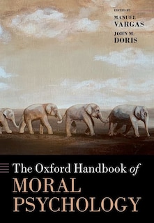 Front cover_The Oxford Handbook Of Moral Psychology