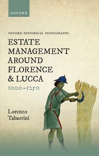 Couverture_Estate Management around Florence and Lucca 1000-1250