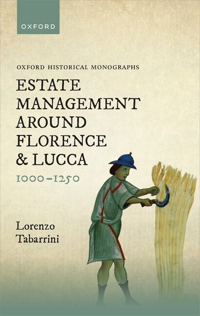 Couverture_Estate Management around Florence and Lucca 1000-1250