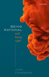 Front cover_Being Rational and Being Right