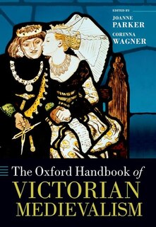 Couverture_The Oxford Handbook of Victorian Medievalism