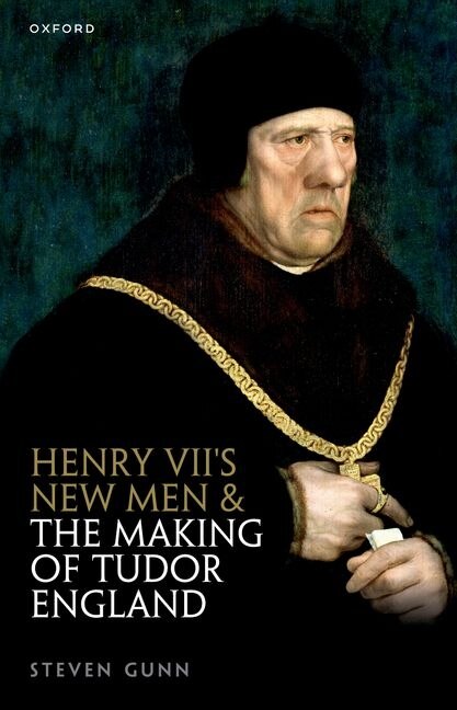 Couverture_Henry VII's New Men and the Making of Tudor England