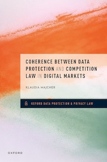 Front cover_Coherence between Data Protection and Competition Law in Digital Markets