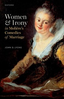 Couverture_Women and Irony in Moli&egrave;re's Comedies of Marriage