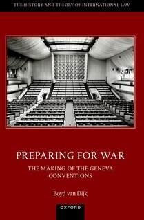 Couverture_Preparing for War The Making of the 1949 Geneva Conventions