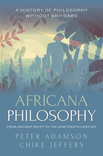 Front cover_Africana Philosophy from Ancient Egypt to the Nineteenth Century
