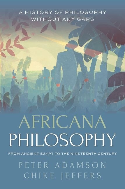 Front cover_Africana Philosophy from Ancient Egypt to the Nineteenth Century
