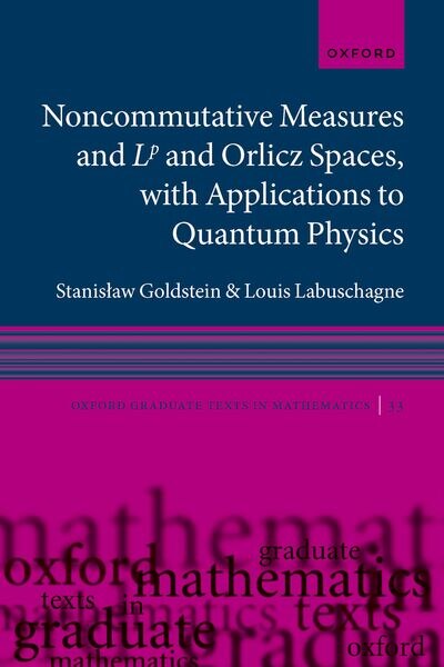 Front cover_Noncommutative measures and Orlicz Spaces with Applications to Quantum Physics