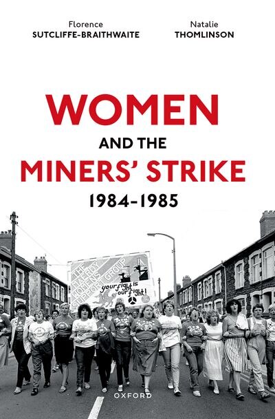 Couverture_Women and the Miners Strike 1984-1985