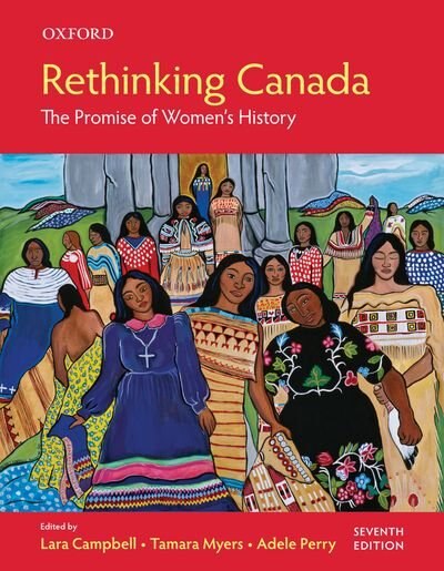 Rethinking Canada: The Promise of Women's History