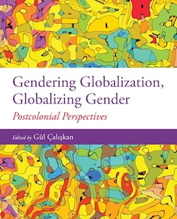 Front cover_Gendering Globalization, Globalizing Gender