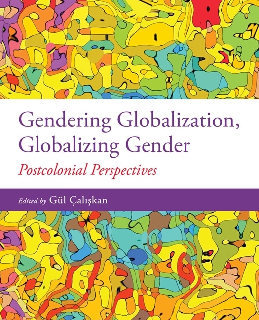 Front cover_Gendering Globalization, Globalizing Gender