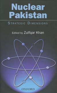Front cover_Nuclear Pakistan Strategic Dimensions