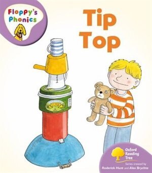 Oxford Reading Tree: Stage 1+: Floppy's Phonics Tip Top Book By