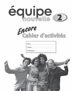 équipe Nouvelle: 2 Encore Workbook
