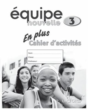 équipe Nouvelle: Part 3 En Plus Workbook