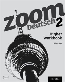 Front cover_Zoom Deutsch: Level 2 Higher Workbook (8 Pack)