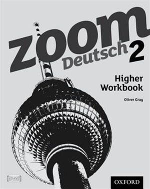Front cover_Zoom Deutsch: Level 2 Higher Workbook (8 Pack)