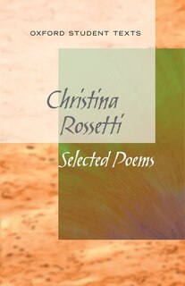 Front cover_New Oxford Student Texts: Christina Rossetti: Selected Poems