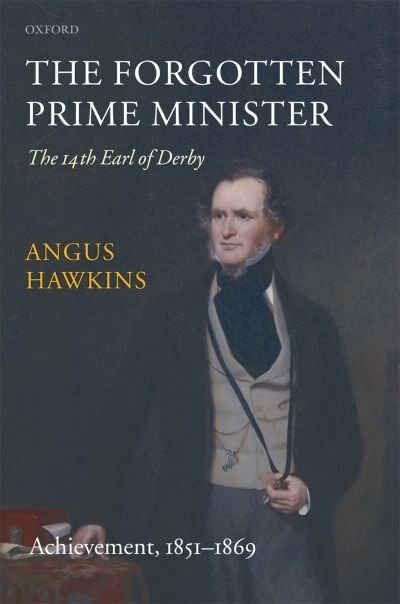 Couverture_The Forgotten Prime Minister: The 14th Earl of Derby