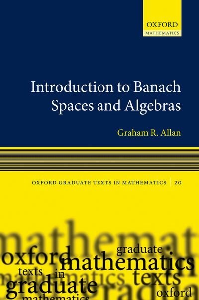 Front cover_Introduction to Banach Spaces and Algebras
