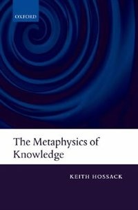Front cover_The Metaphysics of Knowledge