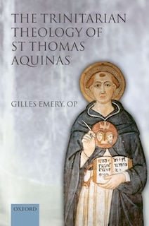 Front cover_The Trinitarian Theology of St Thomas Aquinas