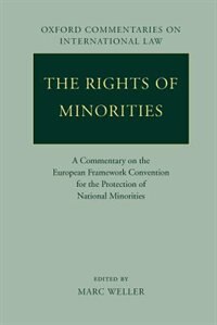 The Rights of Minorities: A Commentary on the European Framework Convention for the Protection of National Minorities