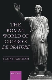 Couverture_The Roman World of Cicero's De Oratore