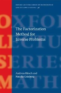 The Factorization Method for Inverse Problems