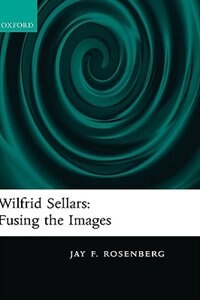 Front cover_Wilfrid Sellars: Fusing the Images