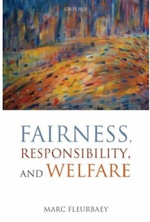 Front cover_Fairness, Responsibility, and Welfare