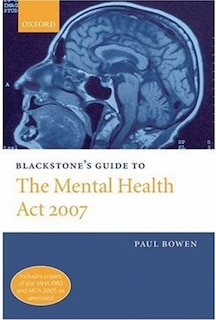 Blackstone's Guide to the Mental Health  Act 2007