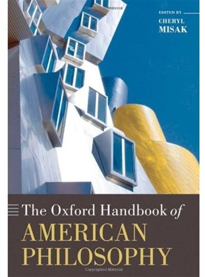 The Oxford Handbook of American Philosophy