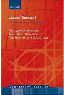 Losers' Consent: Elections and Democratic Legitimacy de Christopher J. Anderson